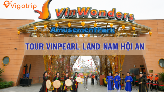 Đà Nẵng - Vinpearl Nam Hội An 1 Ngày