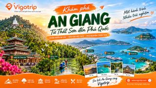 Giới thiệu tỉnh An Giang mới nhất: Cẩm nang khám phá vùng đất từ Thất Sơn đến Phú Quốc
