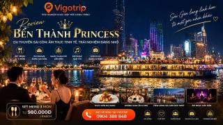 Review du thuyền Bến Thành Princess 2026: Giá vé, menu và trải nghiệm ăn tối